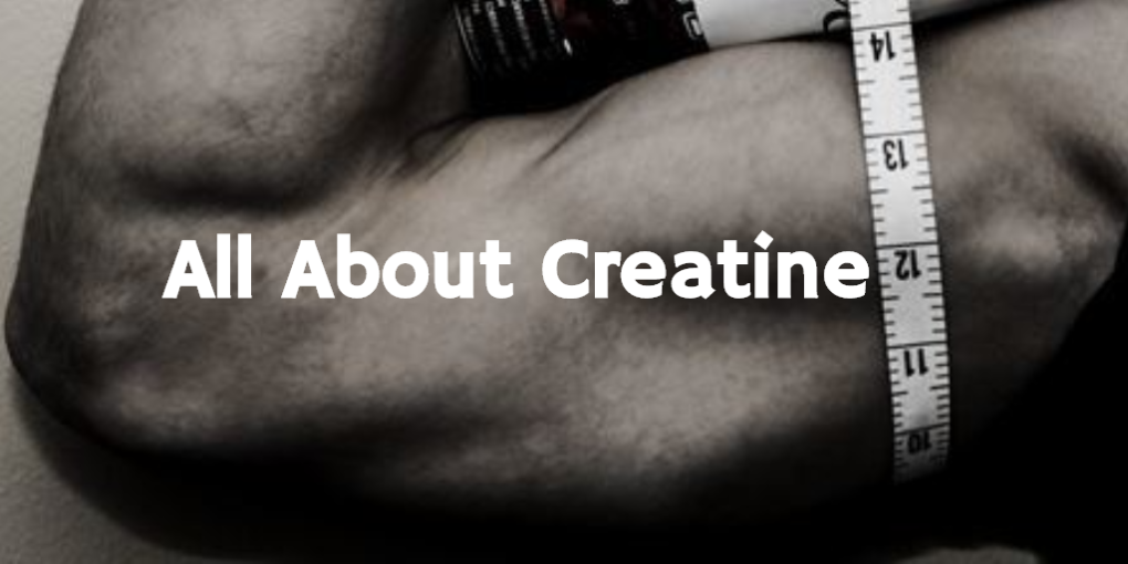 All about creatine